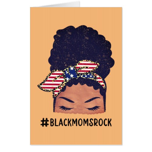 Black Moms Rock American Flag Messy Bun Card