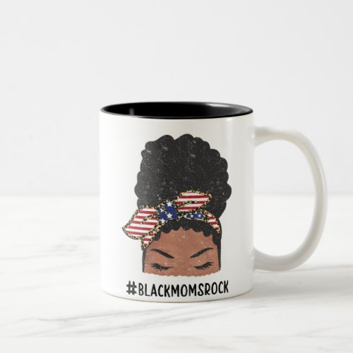 Black Moms Rock American Flag Messy Bun Two_Tone Coffee Mug