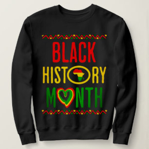 Black Month, Juneteenth, Black History Month Sweatshirt