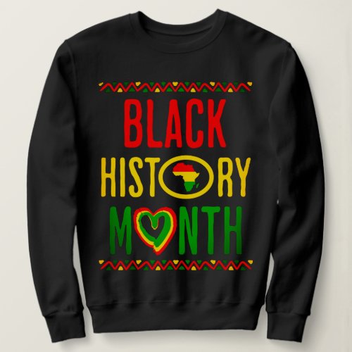 Black Month Juneteenth Black History Month Sweatshirt