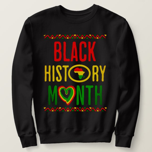 Black Month, Juneteenth, Black History Month  Sweatshirt (Design Front)