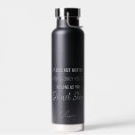 Black motivational quote Confucius Don't stop Water Bottle<br><div class="desc">Black personalized,  motivational quote water bottle with grey modern font. The quote is by Confucius: "It doesn not matter how slowly you go,  as long as you do not stop."  You can transfer this design to any other product on Zazzle,  look at: "Transfer design to a product"!</div>