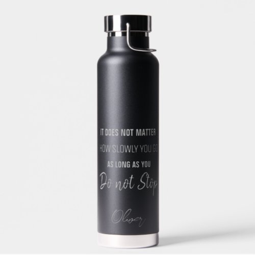 Black motivational quote Confucius Dont stop Water Bottle