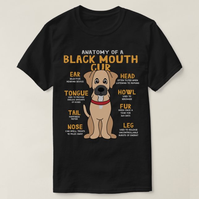 Black Mouth Cur Anatomy Funny Dog Mom Dad Cute Gif T-Shirt (Design Front)