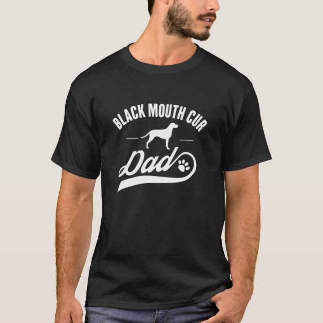 Black Mouth Cur Dad T-Shirt - Dog Owner Lover (Front)
