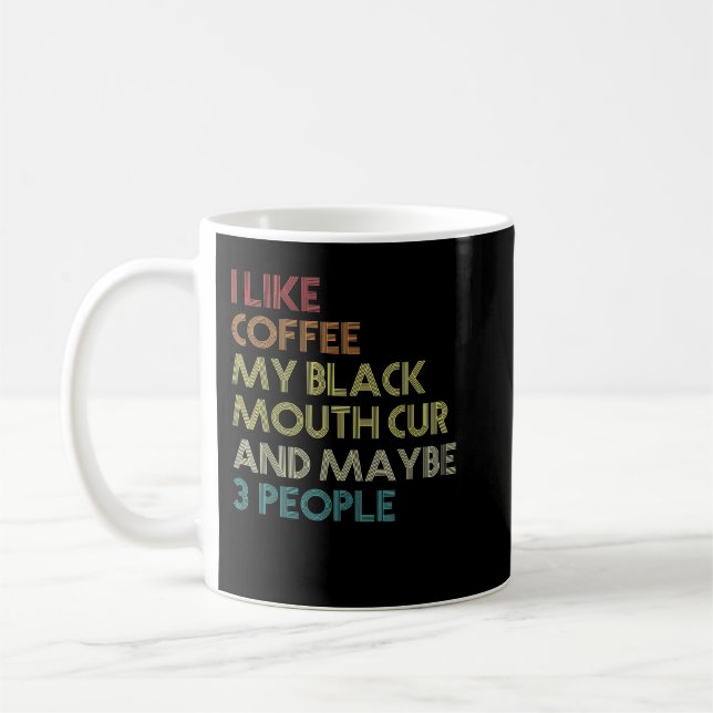Black Mouth Cur Dog Owner Coffee Lovers Quote Vint Mug (Left)