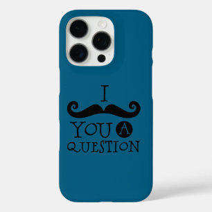 Black Mustache You A Question Humor Father's Day iPhone 16 Pro Case