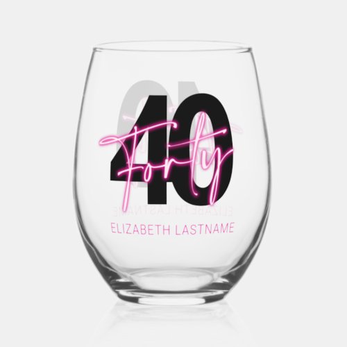 Black Neon Pink Forty 40th Birthday Stemless Wine Glass