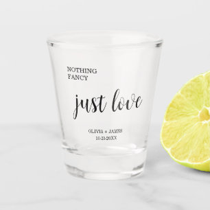 Black Nothing Fancy Just Love Wedding   Shot Glass
