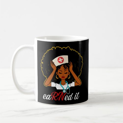 Black Nurse Earned It Rn Nurse Nursing Graduation Coffee Mug