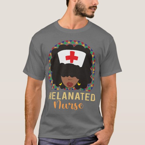 Black Nurse Melanated BHM healthcare Black History T_Shirt