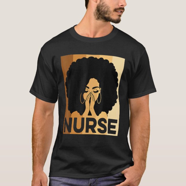 Black Nurse Melanin Afro Black History Pride Afric T-Shirt (Front)