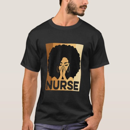 Black Nurse Melanin Afro Black History Pride Afric T_Shirt