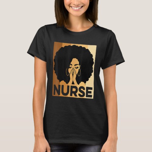 Black Nurse Melanin Afro Black History Pride Afric T_Shirt