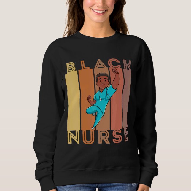 Black Nurse Melanin Male Nurses Women Brown Skin M Sweatshirt (Front)
