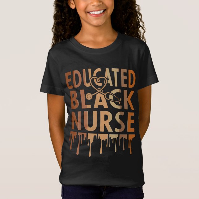 Black Nurse Melanin Nurse Educated Black History M T-Shirt (Front)