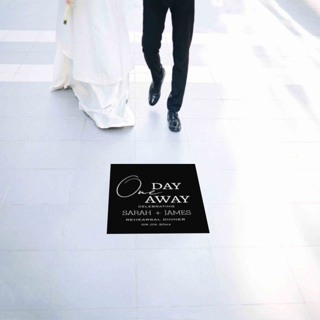Black One Day Away Rehearsal Dinner Wedding  Floor Decals (Wedding)