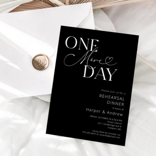 Black One More Day Rehearsal Dinner Invitation