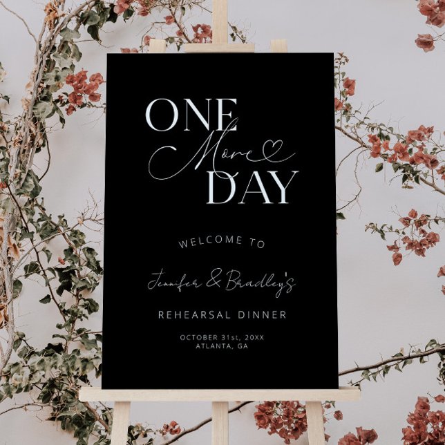 Black One More Day Rehearsal Dinner Sign (Creator Uploaded)