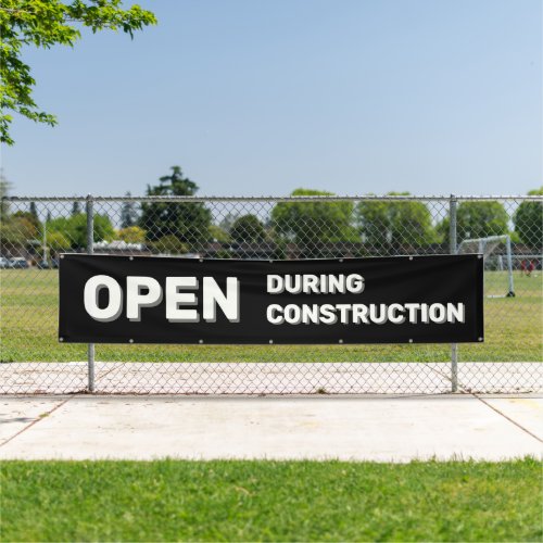 Black Open During Construction Banner