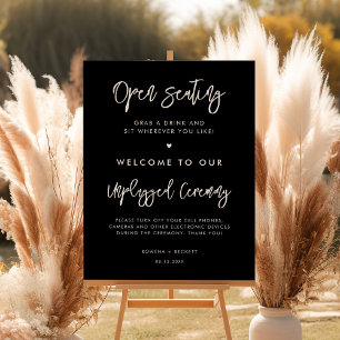 Black Open seating Unplugged ceremony Sign