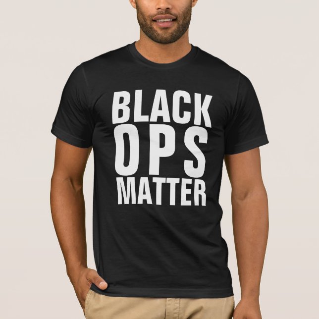 BLACK OPS MATTER T-Shirt (Front)