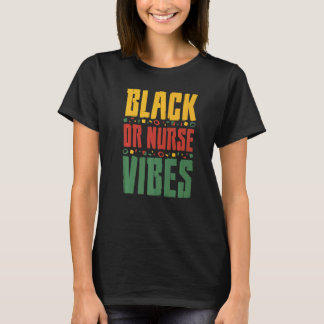 Black OR Nurse Vibes Black History Month Operating T-Shirt