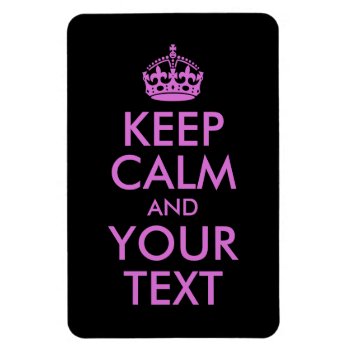 Black Orchid Keep Calm And Your Text Magnet by purplestuff at Zazzle