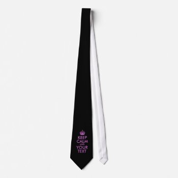 Black Orchid Keep Calm And Your Text Neck Tie by purplestuff at Zazzle