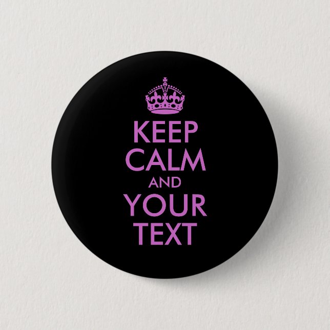 Black Orchid Keep Calm and Your Text Pinback Button (Front)