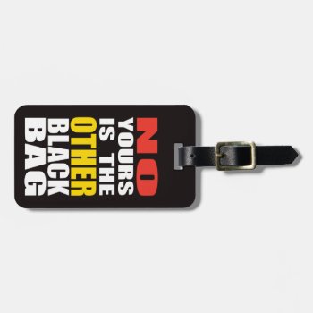 Black Other Black Bag Luggage Tag by RelevantTees at Zazzle