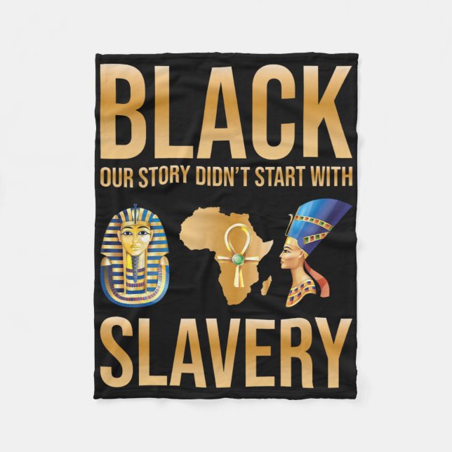Black Our Story Didnt Start With Slavery Black His Fleece Blanket (Front)