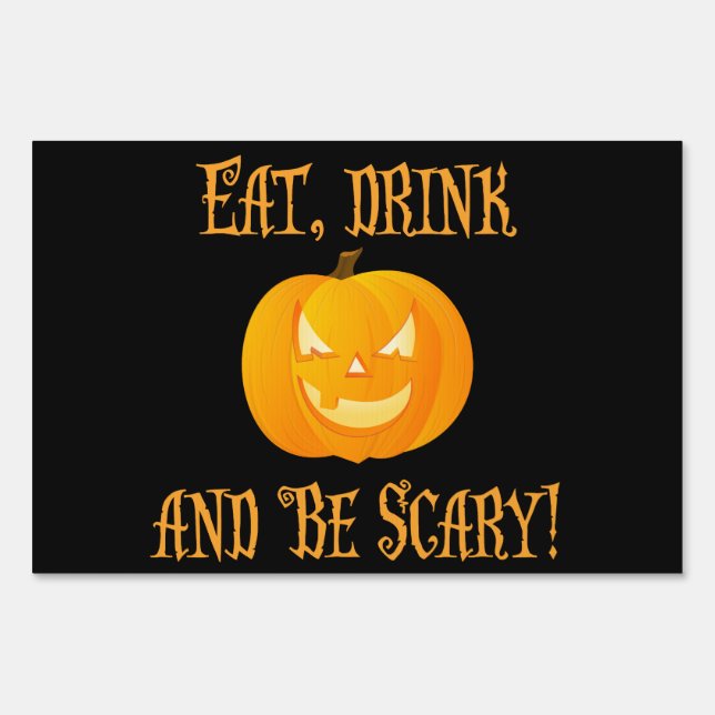 Black Outdoor Halloween Signs Eat Drink Be Scary (Front)