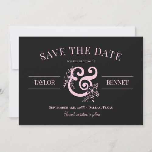 Black  Pale Pink Floral Ampersand No Photo Save The Date