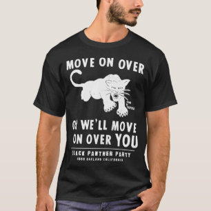Black Panthers Py 1966 Oakland California Move On T-Shirt