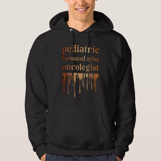 Black Pediatric Hematologist Oncologist African Am Hoodie (Front)