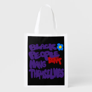 Black People Don't Hang Themselves Grocery Bag