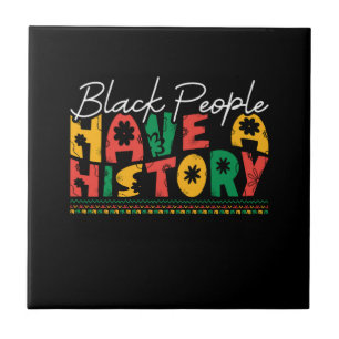 black_people_have_a_history_02 ceramic tile