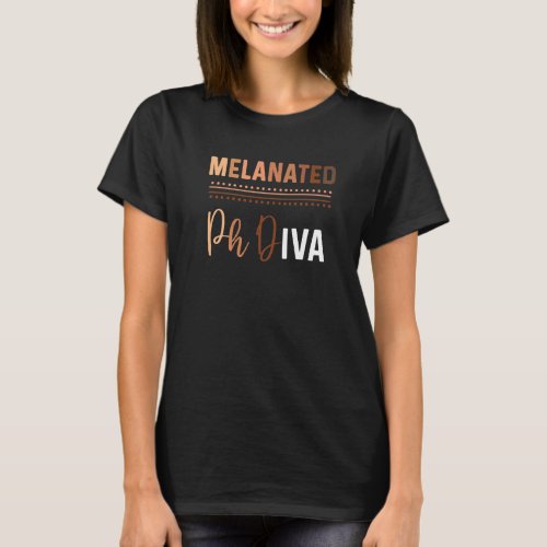 Black Phd Graduation Phdiva Melanated Cute Graduat T_Shirt