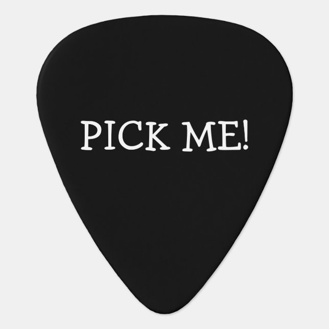 Black Pick Me! Funny Pun Music Guitar Pick (Front)