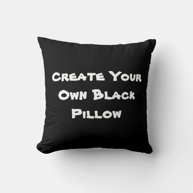 Black Pillow - Create Your Own (Front)