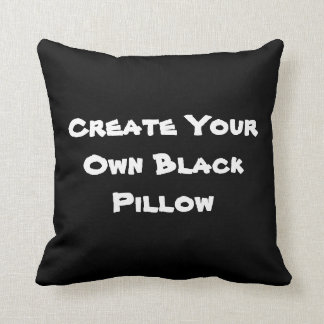 Black Pillow - Create Your Own