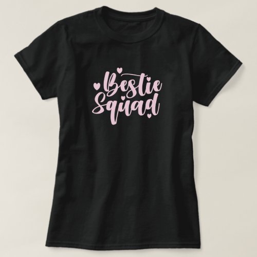 Black Pink Bestie Squad Best Friend Hand Lettered T_Shirt