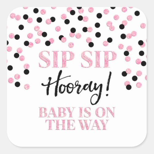 Black Pink Confetti Sip Sip Hooray Square Sticker