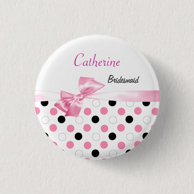 Black, pink, white polka dots Wedding Bridesmaid Pinback Button (Front)