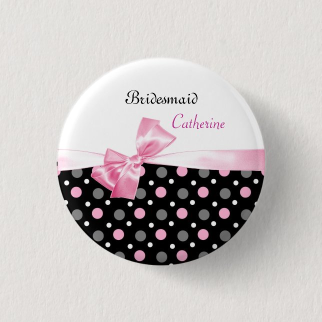 Black, pink, white polka dots Wedding Bridesmaid Pinback Button (Front)