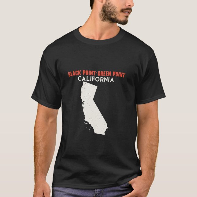 Black Point Green Point California USA State Ameri T-Shirt (Front)