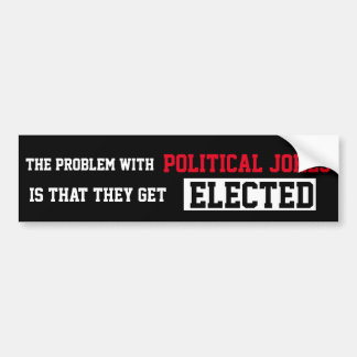 Black Political Jokes Get Elected Bumper Sticker