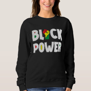 Black Power African American Fist Raised Fist Blac Sweatshirt