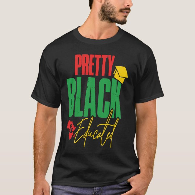 Black Pride  For Boys & Girls Pretty Black & Educa T-Shirt (Front)